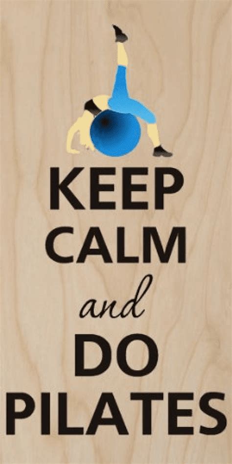 Keep Calm And Do Pilates Exercise Plywood Wood Print Poster Wall Art