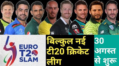 Euro T20 Slam 2019 Et20 Slam Players T20 Cricket 20 20 Cricket