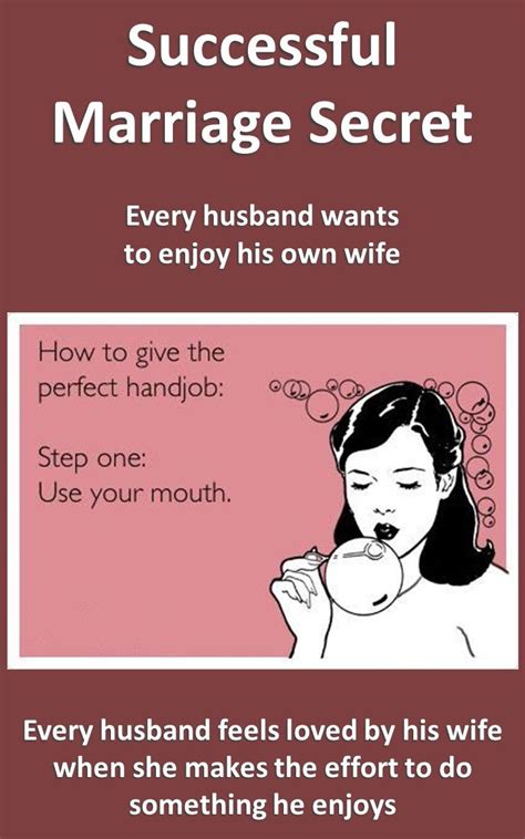 How To Give The Perfect Handjob Marriage Humor Pinterest Marriage