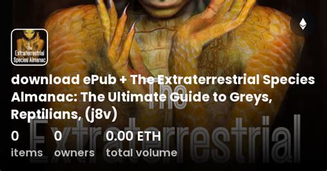 download epub the extraterrestrial species almanac the ultimate guide to greys reptilians