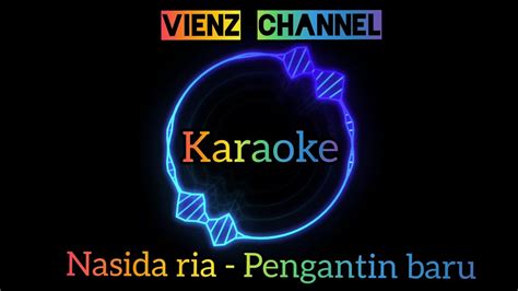 Pengantin Baru Nasida Ria Karaoke Youtube