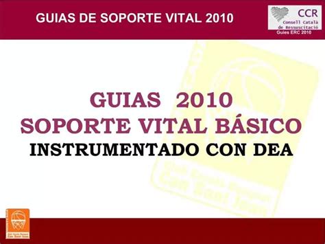 Ppt Guias 2010 Soporte Vital B Sico Instrumentado Con Dea Powerpoint