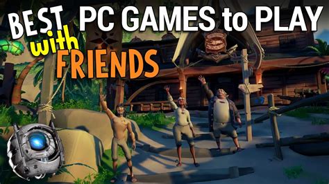 Best Pc Games To Play With Friends Dont Play Alone Youtube