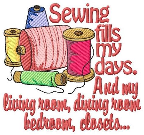 Sewing Fills My Days Embroidery Design Sewing Quotes Sewing Humor