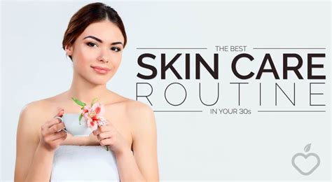 The Best Skin Care Routine In Your 30s Positive Health Wellness