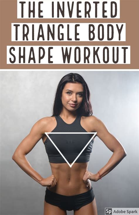 The Inverted Triangle Body Shape Workout Triangle Body Shape