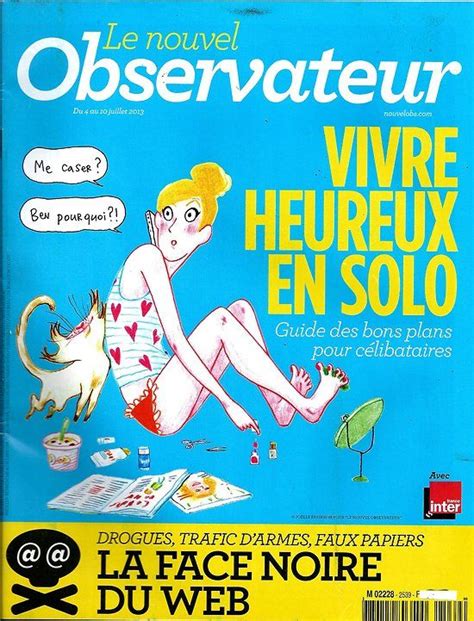 Le Nouvel Observateur N°2539 04072013 Vivre Heureux En Solo La Face Noire Du Web Le Scandale