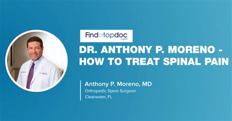 Dr Anthony P Moreno Md Orthopaedic Surgeon Orthopaedic Surgery Of The Spine In Clearwater