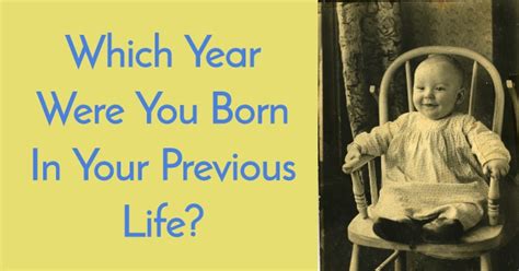 Which Year Were You Born In Your Previous Life Quizdoo
