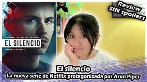 CRÍTICA de El silencio La serie de Netflix protagonizada por Arón