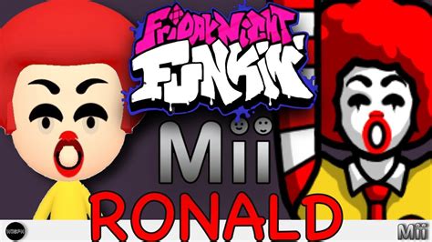 Ronald Mcdonald Mod Mii Friday Night Funkin Youtube