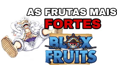 As Frutas Mais Fortes Do Blox Fruitsone Piece Minha Opinião Youtube