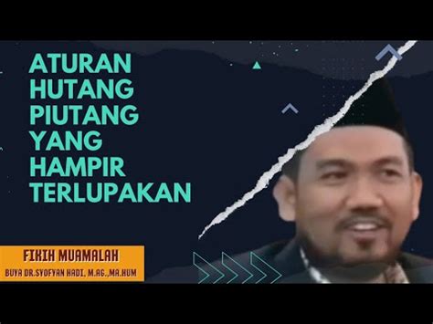 Aturan Hutang Piutang Yang Hampir Terlupakan Buya Dr Syofyan Hadi M