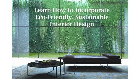 Learn How To Incorporate Eco Friendly Sustainable Interior Design