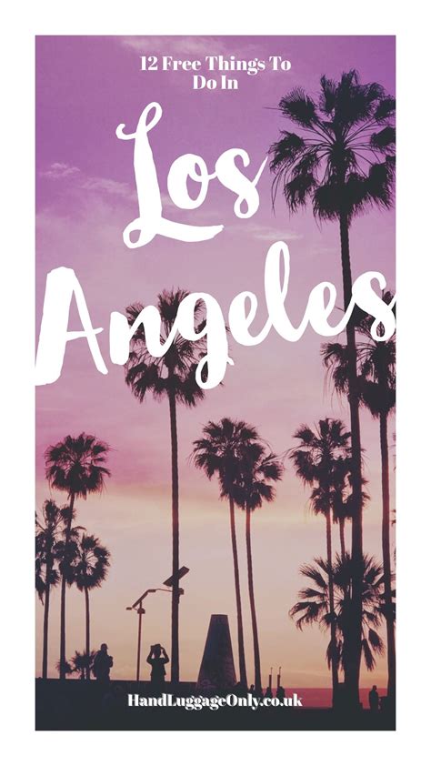 12 Amazing Free Things To See And Do In Los Angeles 1 Los Angeles Itinerary Los Angeles