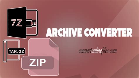 Convert Your Archive Files Online For Free Convert Online Files
