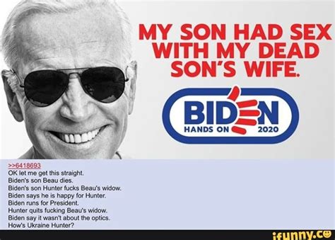 My Son Had Sex With My Dead Son S Wife I Biden Hands On 2020 Weeaa