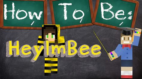 How To Be Heyimbee Youtube