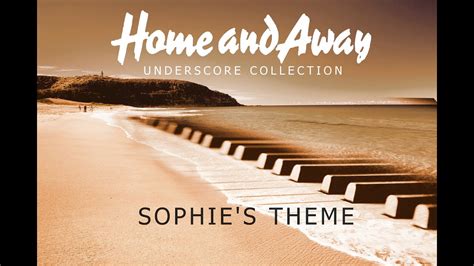 Home And Away Underscore Sophie S Theme YouTube