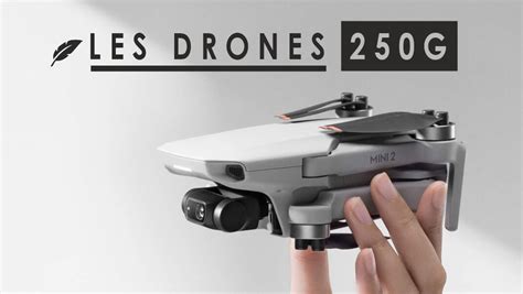 Les Meilleurs Drones Sous La Barre De 250 Grammes Drone Store