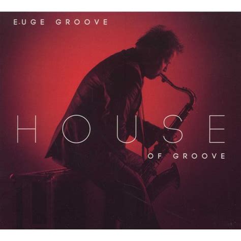 House Of Groove Cd Euge Groove Music Buy Online In South Africa