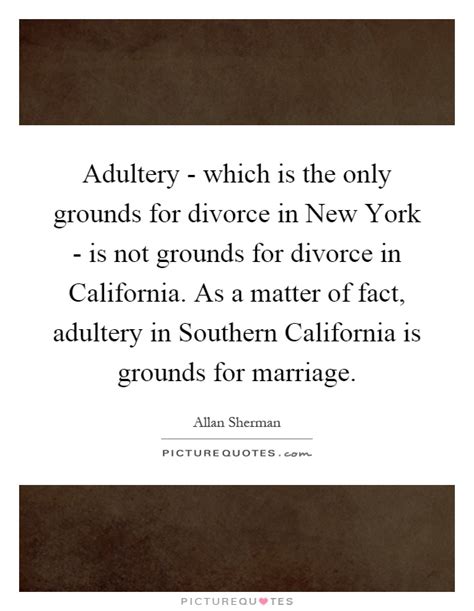 Adultery Which Is The Only Grounds For Divorce In New York