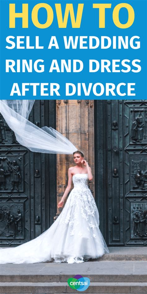 how to sell a wedding ring and dress after divorce sell my wedding dress divorce wedding