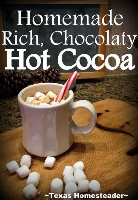 Easy Homemade Hot Cocoa Recipe ~ Texas Homesteader ~ Recipe Homemade Hot Cocoa Hot Cocoa
