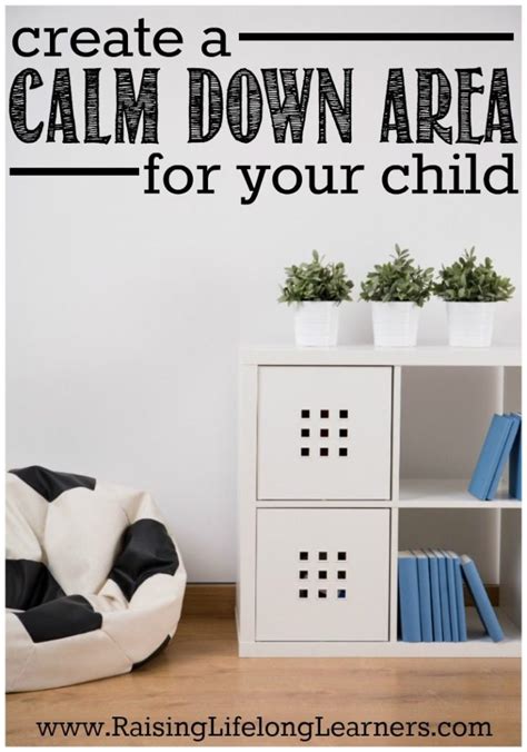 Creating A Calm Down Area For Your Child Raising Lifelong Learners
