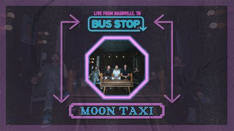 Moon Taxi Live Bus Stop Sessions Youtube