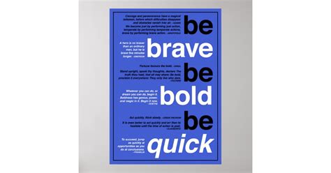Be Brave Be Bold Be Quick Motivational Quotes Poster