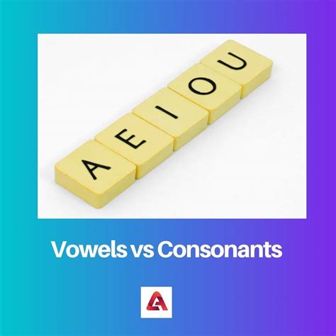 Vowels Vs Consonants Difference And Comparison