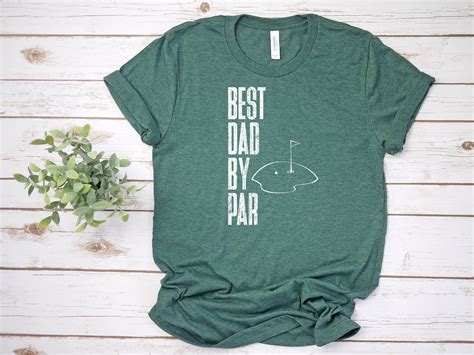 Best Dad By Par Golf T Shirt T For Dad Etsy Golf Shirts T Shirt