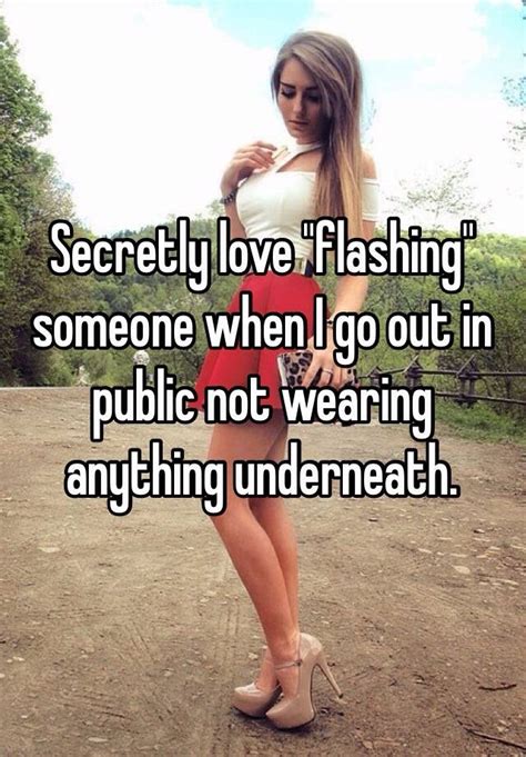 Secretly Love Flashing Someone When I Go Out In Public Not Wearing