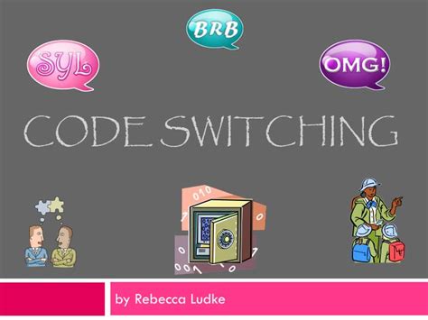 Ppt Code Switching Powerpoint Presentation Free Download Id2322243