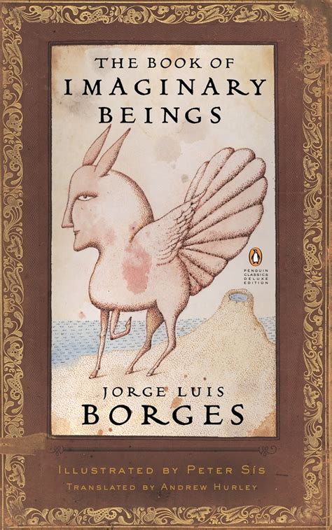 the book of imaginary beings by jorge luis borges goodreads
