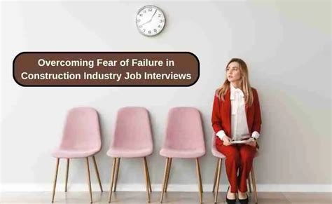 Overcoming Fear Of Failure In Construction Industry Job Interviews