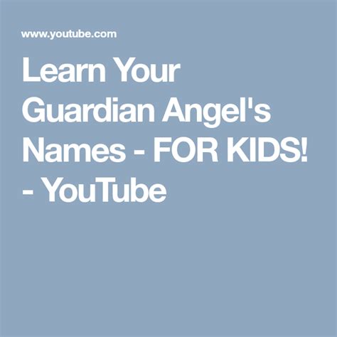 Learn Your Guardian Angels Names For Kids Youtube Your Guardian