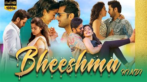 Bheeshma Full Movie In Hindi Dubbed Nithin Rashmika Mandana