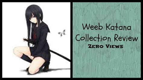 Weeb Katana Collection Review Youtube