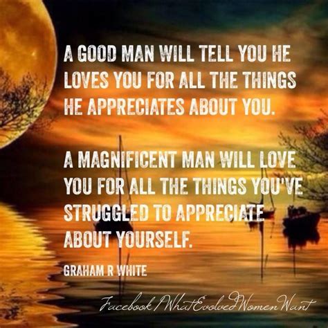 A Good Man Will Tell You He Loves You For All The Things He Appreciates
