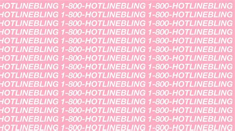 1 800 Hotlinebling 4k Wallpaper