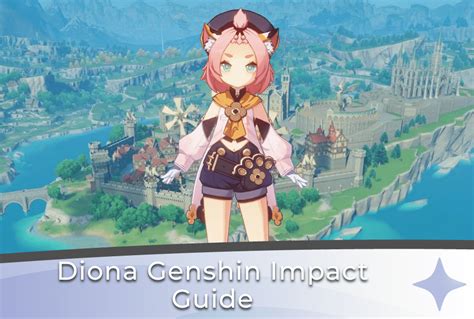 Diona Genshin Impact Guide Genshin Chronicle