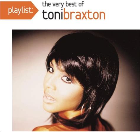 Playlist The Very Best Of Toni Braxton Toni Braxton Cd Album