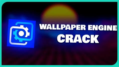 Wallpaper Engine Crack Free Download 2022 21 Version Youtube