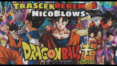 Doragon bōru zetto kyokugen batoru!! Dragon Ball Super - OPENING 1 FULL LATINO (NicoBlows Versión) - YouTube