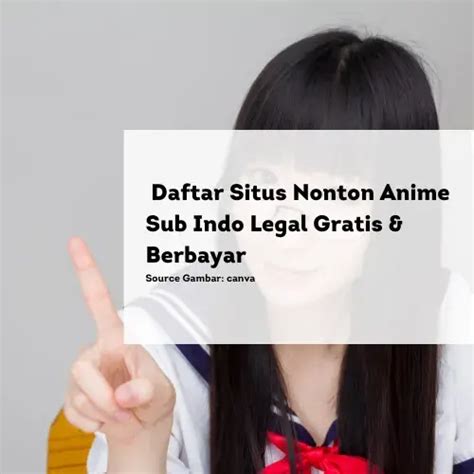 7 Daftar Situs Nonton Anime Sub Indo Legal Gratis And Berbayar