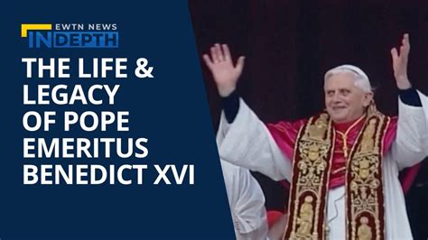 the life and legacy of pope emeritus benedict xvi obituary ewtn news in depth january 6 2023