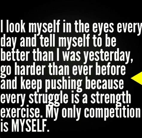 My Only Competition Is Myself Me Quotes Motivational Quotes