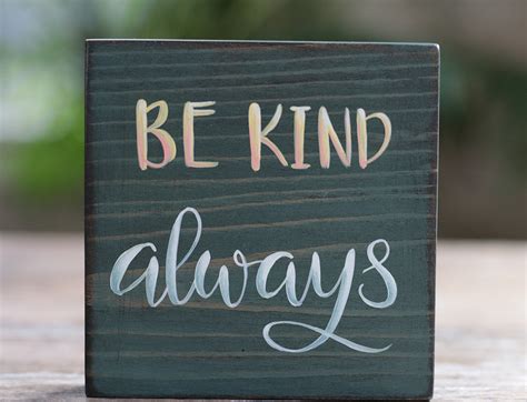 Be Kind Always Shelf Sitter Sign - The Weed Patch